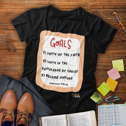 Goals Christian T-Shirt | Ephesians 4:11–13,Unity, Knowledge & Spiritual Maturity Apparel