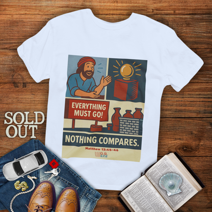 Nothing Compares – Matthew 13:45-46 Christian T-Shirt | Pearl of Great Price Kingdom Tee